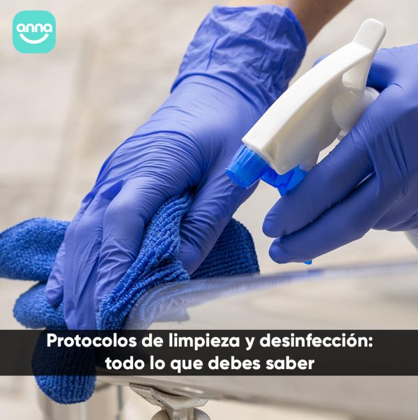 Protocolos de limpieza y desinfección todo lo que debes saber Anna Aseo y Mantenimiento