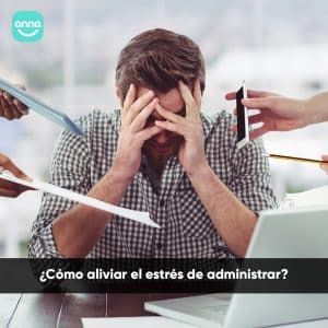 como aliviar el estres de administrar