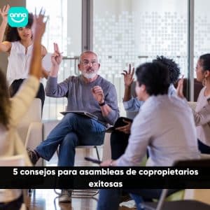 5 consejos para asambleas de copropietarios exitosas
