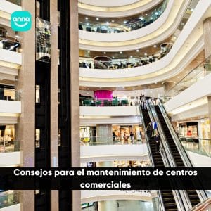 Consejos para el mantenimiento de centros comerciales