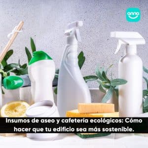 Insumos de aseo y cafetería ecológicos