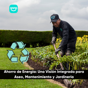 Ahorro de Energía: Una Visión Integrada para Aseo, Mantenimiento y