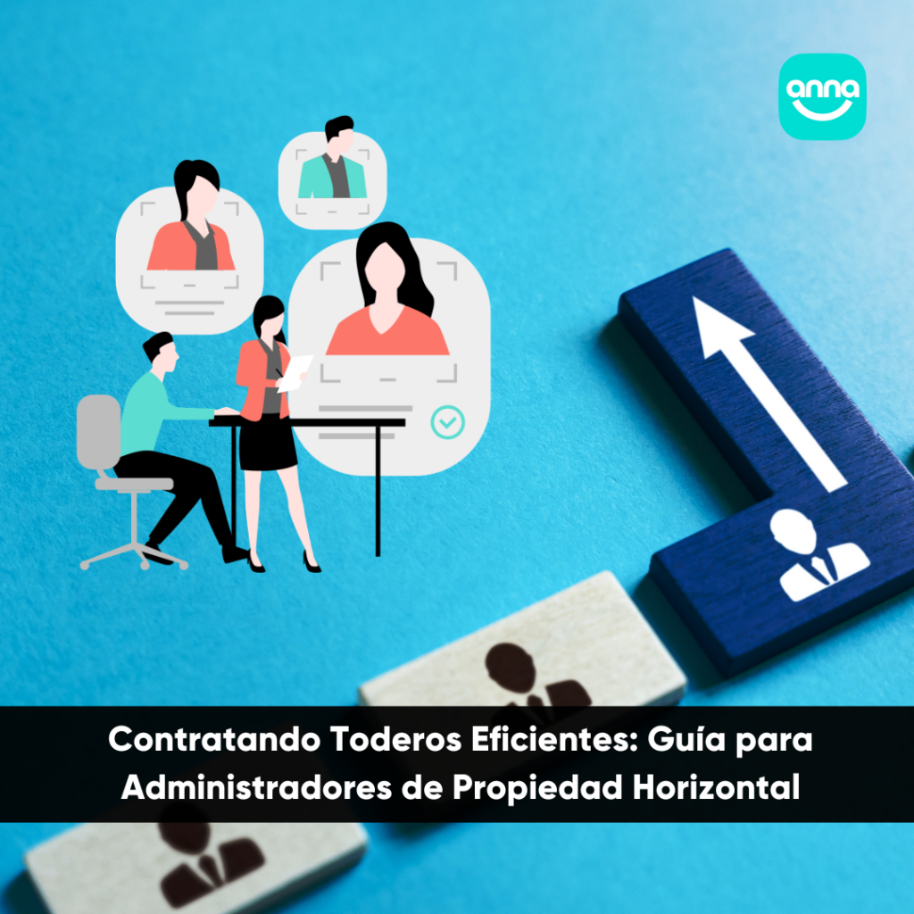 Contratando Toderos Eficientes: Guía para Administradores de Propiedad Horizontal