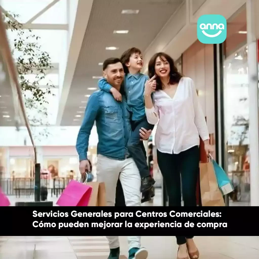 Servicios Generales para Centros Comerciales Cómo pueden mejorar la experiencia de compra